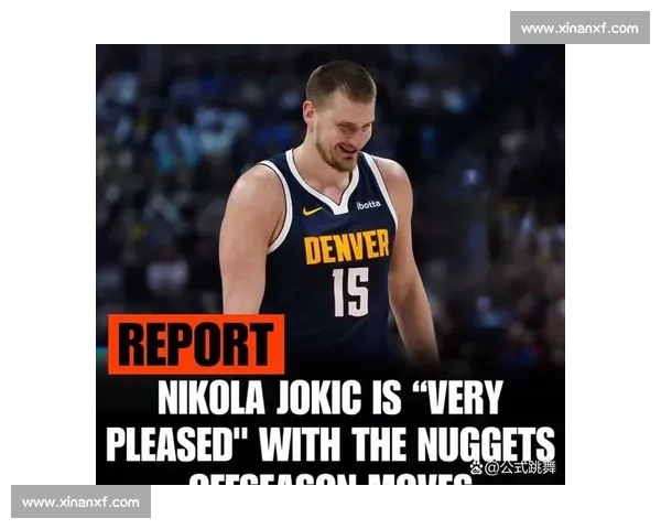 约基奇休赛期体重管理引关注:自律与争议并存的 五花肉 进化史